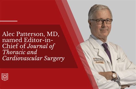 Alec Patterson, MD, named Editor-in-Chief of Journal of Thoracic and Cardiovascular Surgery ...