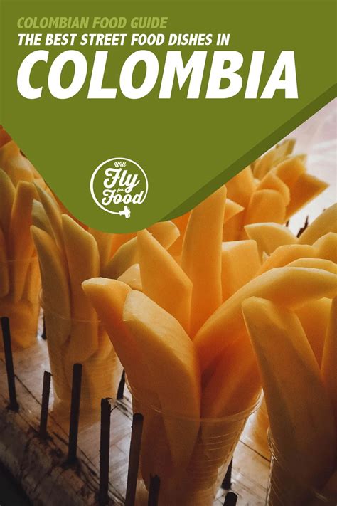 Colombian Street Food: 25 Must-Try Dishes | Will Fly for Food