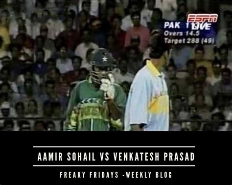 Throwback : Aamir Sohail vs Venkatesh Prasad