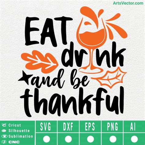 Eat drink and be thankful Thanksgiving SVG EPS DXF PNG AI Instant Download