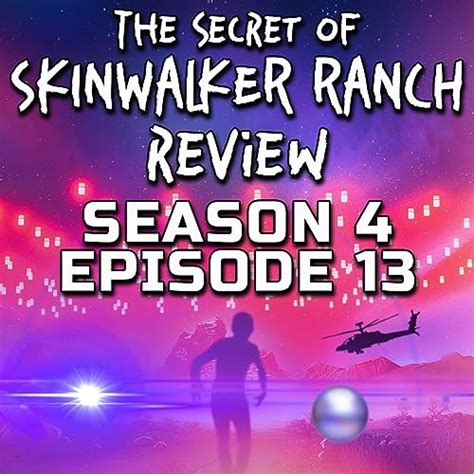 Secret of Skinwalker Ranch Season 4 Episode 13 Review | Strange and ...