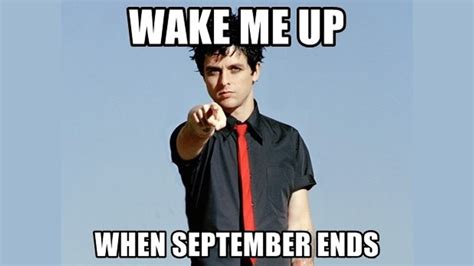 Wake Me Up When September Ends | Know Your Meme