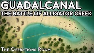 Guadalcanal - The Battle of Alligator Creek 1942 - Anim... | Doovi