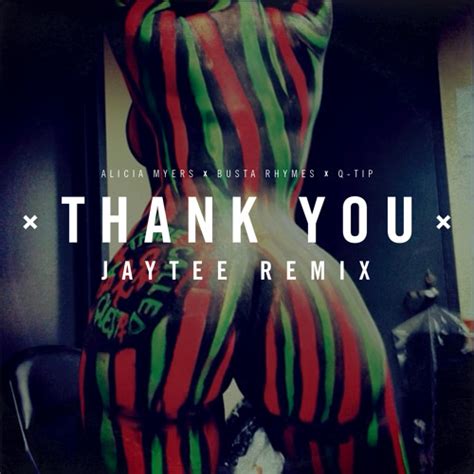 Thank You [ jayteehazard Remix ] ( Busta Rhymes x Q-tip x Alicia Myers ) by jayteehazard - Free ...