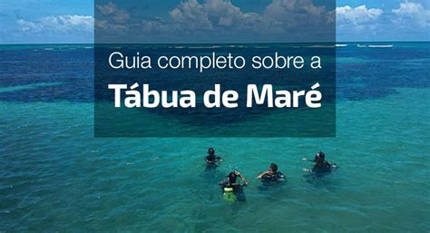 Tábua da Maré: guia completo para você aproveitar sua viagem