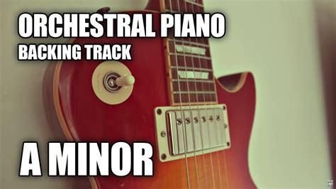 Orchestral Piano Backing Track In A Minor Chords - Chordify