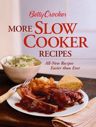 Betty Crocker More Slow Cooker Recipes by Betty Crocker | Goodreads