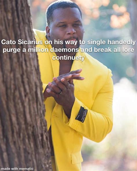 I, Cato Sicarius is the best Cato Sicarius : r/Grimdank