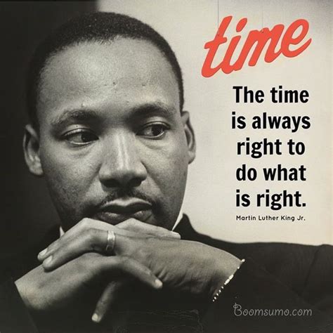 “The time is always right to do what is right.” #martinlutherkingjr #dowhatisright | Martin ...