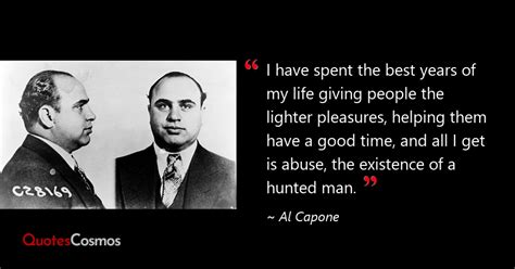 “I have spent the best years of my life…” Al Capone Quote