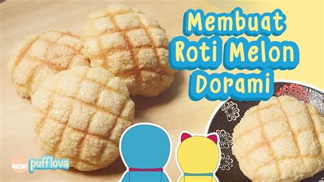 MEMBUAT ROTI MELON DORAMI | MELONPAN RECIPE | RESEP MELONPAN | MOVIE RECIPE #11 - YouTube