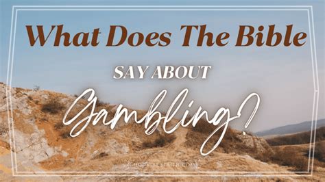 What Does The Bible Say About Gambling?