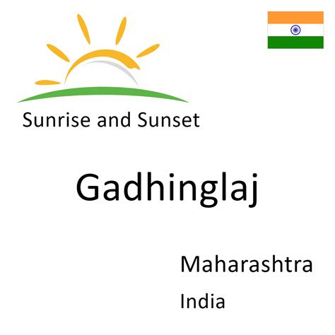 Sunrise and Sunset Times in Gadhinglaj, Maharashtra, India