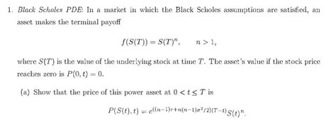 1. Black Scholes PDE: In a market in which the Black | Chegg.com