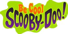 Be Cool, Scooby-Doo! - Wikipedia, the free encyclopedia