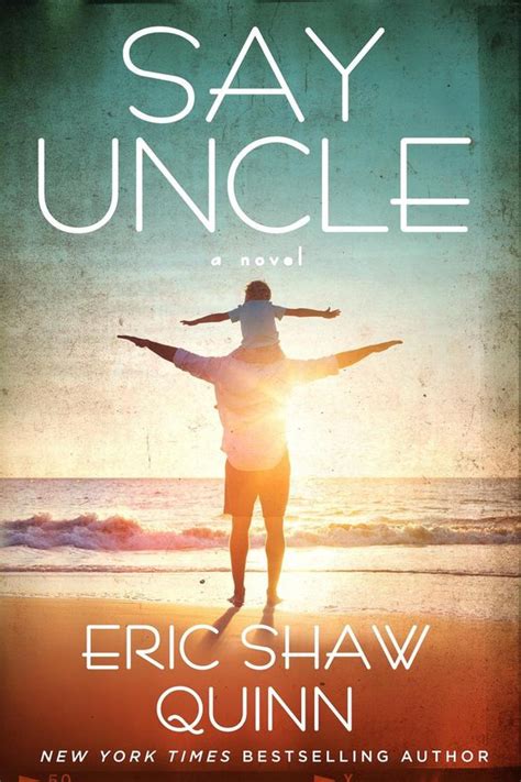 Say Uncle (ebook), Eric Shaw Quinn | 9781311628909 | Boeken | bol.com