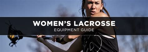 Women’s Lacrosse Equipment Guide & Checklist