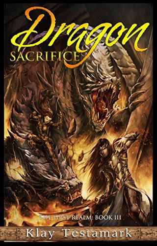 Dragon Sacrifice (The First Realm Book 3) eBook : Testamark, Klay ...