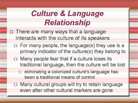 Culture Language Relationship There are many ways