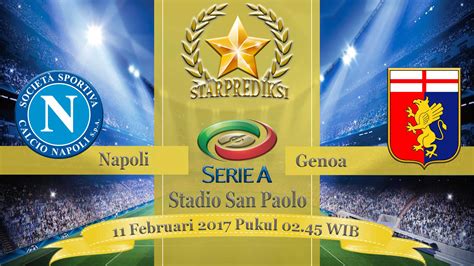 STARPREDIKSI Pertandingan Napoli vs Genoa (11 Februari 2017) - SITUS BERITA TERBAIK DAN TERAKURAT