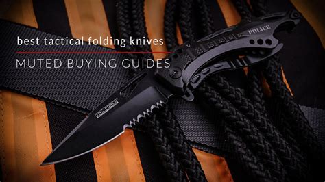 BEST TACTICAL FOLDING KNIVES FOR EVERYDAY CARRY | muted.