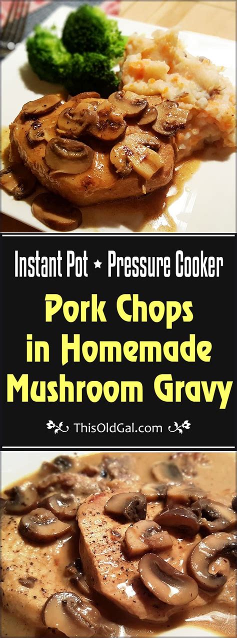 Pressure Cooker Pork Chops in Homemade Mushroom Gravy | This Old Gal