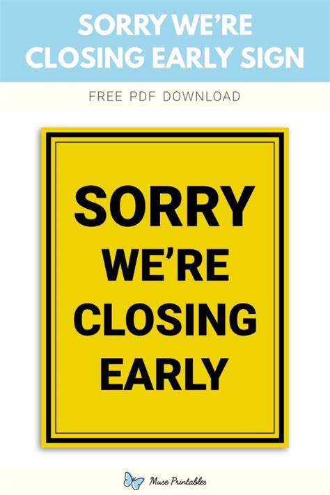 Printable "Sorry Were Closing Early" Sign Template | Signs, Sign ...