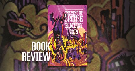 Fantasy Book Critic: The Best of British Fantasy 2019 review