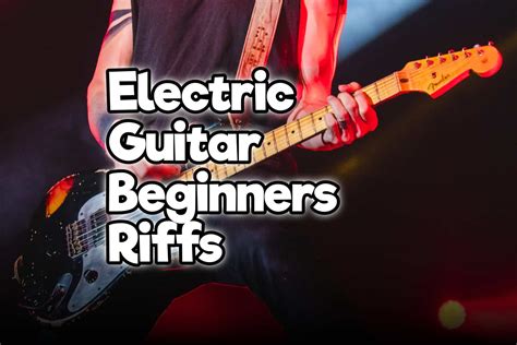 33 Famous & Easy Electric Guitar Beginners Riffs With Tabs – Rock ...