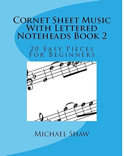 Cornet Sheet Music With Lettered Noteheads Book 2: 20 Easy Pieces For ...