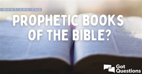 What are the prophetic books of the Bible? What is the Neviim? | GotQuestions.org