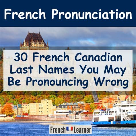 30 French Canadian Last Names You're Probably Saying Wrong