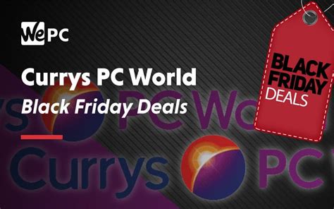 Currys PC World - Best Black Friday Deals [WePC]