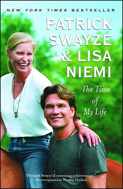 The Time of My Life | Book by Patrick Swayze, Lisa Niemi Swayze | Official Publisher Page ...