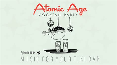 Music For Your Tiki Bar (1044) | Atomic Age Cocktail Party | Illinois ...