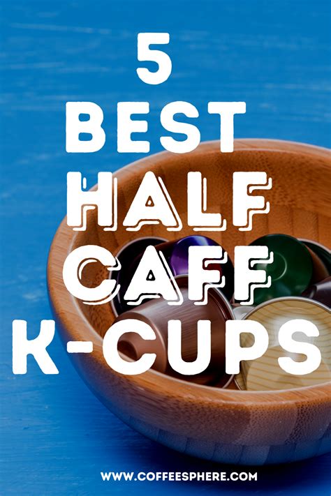 What Are The Best Half Caff K-Cups In 2025