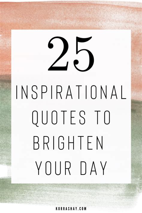 25 Inspirational Quotes To Brighten Your Day – KorraShay.com