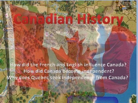 Canadian History How did the French and English