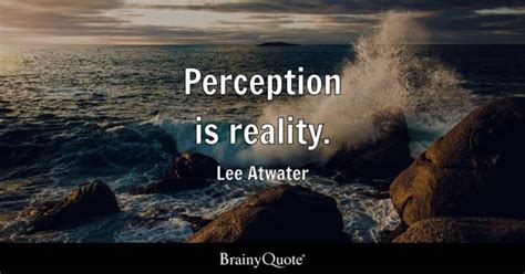 Perception Vs Reality Quotes