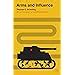 Arms and Influence: With a New Preface and Afterword (The Henry L. Stimson Lectures Series ...