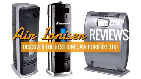 Air Ioniser Reviews - Discover The Best Ionic Air Purifier UK