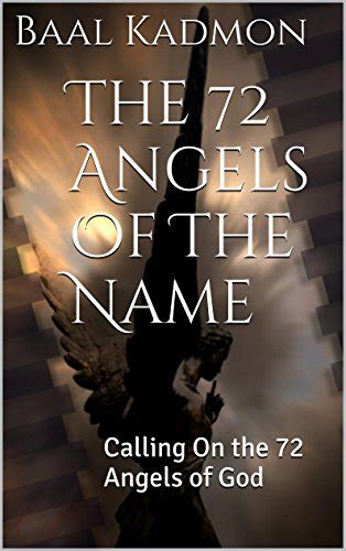 Amazon.com: The 72 Angels Of The Name: Calling On the 72 Angels of God ...