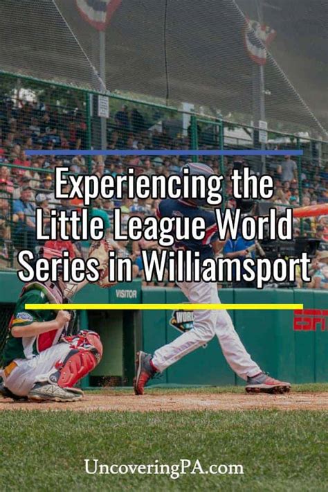 Tips for Attending the Little League World Series in Williamsport, Pennsylvania in Person