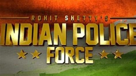 Indian Police Force (Tv Series) : News, Videos, Cast, About