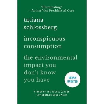 Inconspicuous Consumption - By Tatiana Schlossberg (paperback) : Target