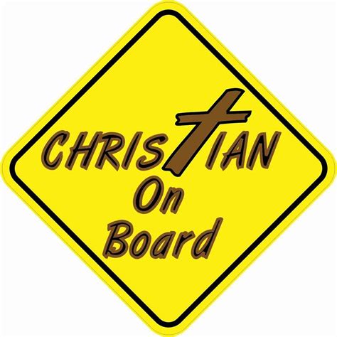 a yellow sign that says, christian on board