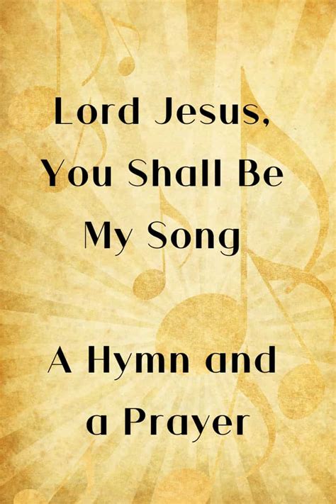 Lord Jesus, You Shall Be My Song – Hymn and a Prayer | Healthy Spirituality