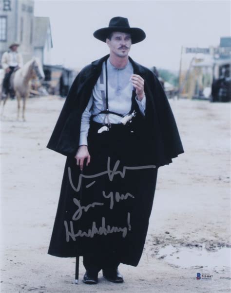 Val Kilmer Signed "Tombstone" 11x14 Photo Inscribed "I'm Your ...