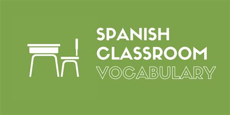 102 Spanish Classroom Vocabulary