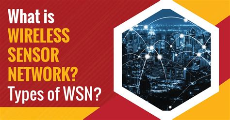 What Is Wireless Sensor Network, And Types Of WSN?